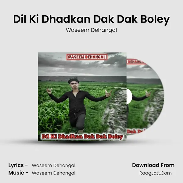 Dil Ki Dhadkan Dak Dak Boley - Waseem Dehangal