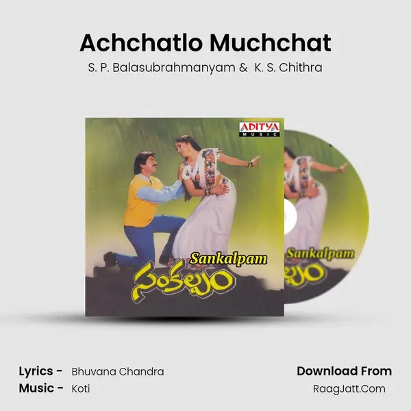Achchatlo Muchchat mp3 song