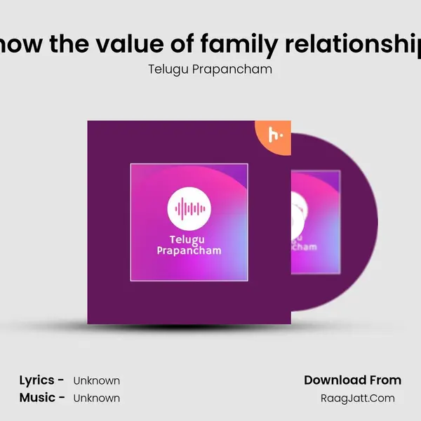 Know the value of family relationships MP3 Song by Telugu Prapancham Cover
