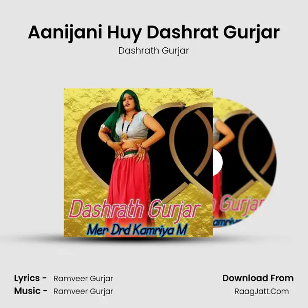 Aanijani Huy Dashrat Gurjar mp3 song