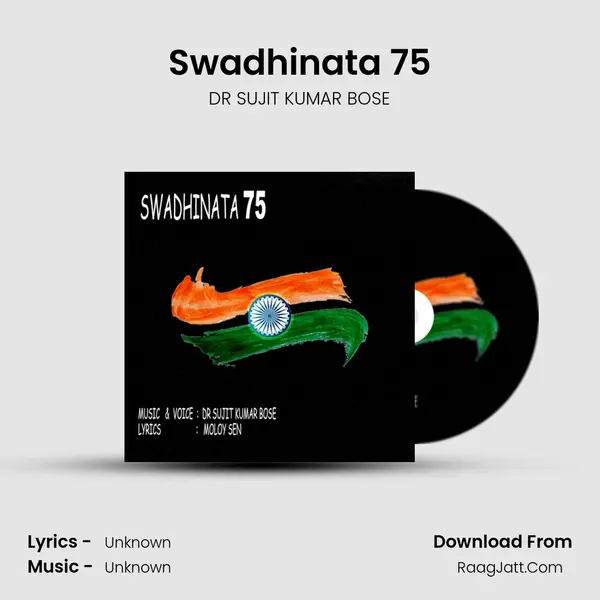 Swadhinata 75 - DR SUJIT KUMAR BOSE