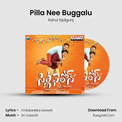 Pilla Nee Buggalu MP3 Song by Rahul Sipligunj Cover