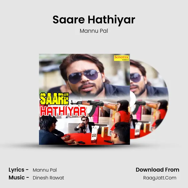 Saare Hathiyar - Mannu Pal