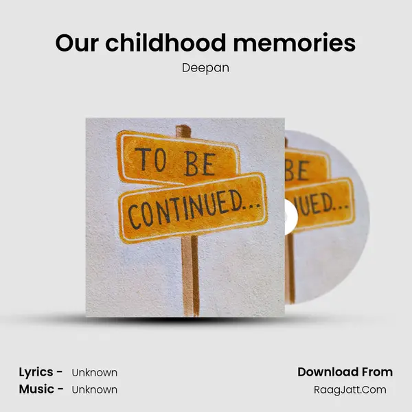 Our childhood memories mp3 song
