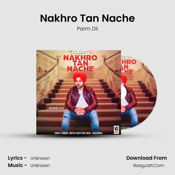 Nakhro Tan Nache MP3 Song by Parm Dil Cover