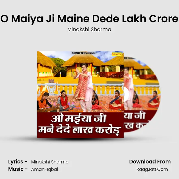 O Maiya Ji Maine Dede Lakh Crore - Minakshi Sharma
