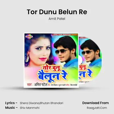 Tor Dunu Belun Re - Amit Patel
