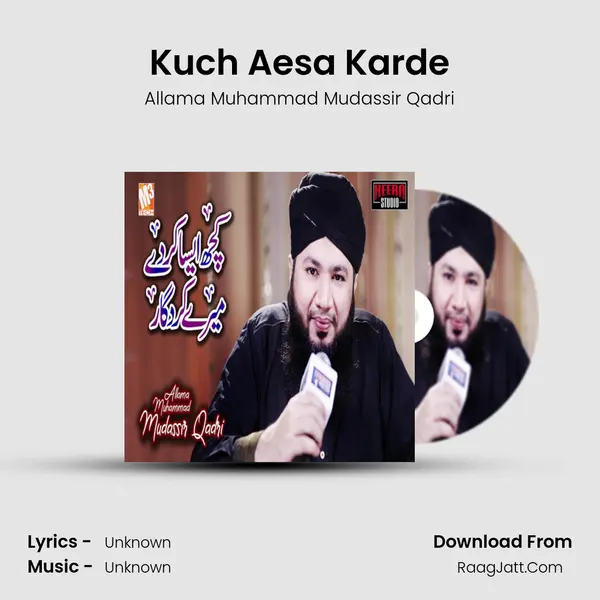 Kuch Aesa Karde MP3 Song by Allama Muhammad Mudassir Qadri Cover