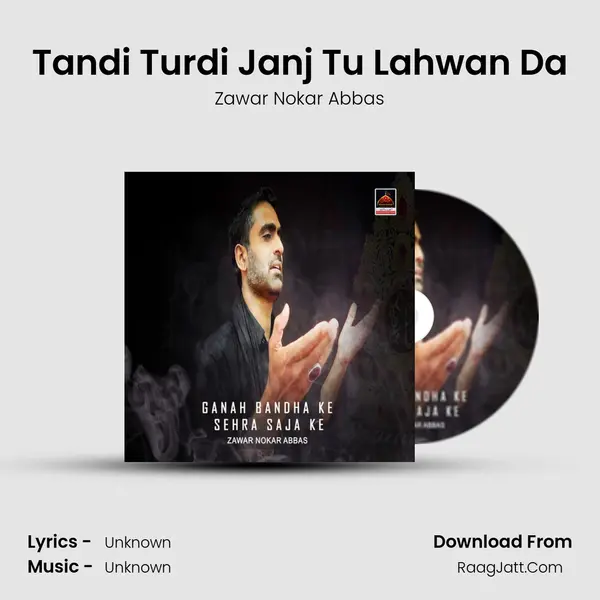 Tandi Turdi Janj Tu Lahwan Da MP3 Song by Zawar Nokar Abbas Cover