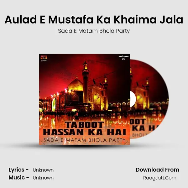 Aulad E Mustafa Ka Khaima Jala MP3 Song by Sada E Matam Bhola Party Cover
