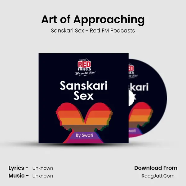 Art of Approaching MP3 Song by Sanskari Sex - Red FM Podcasts Cover