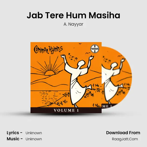 Jab Tere Hum Masiha MP3 Song by A. Nayyar Cover