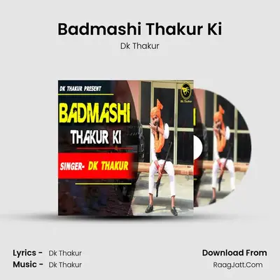 Badmashi Thakur Ki MP3 Song by Dk Thakur Cover