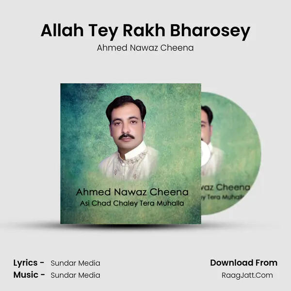 Allah Tey Rakh Bharosey MP3 Song by Ahmed Nawaz Cheena Cover
