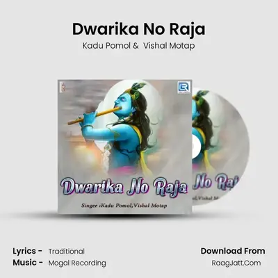 Dwarika No Raja - Kadu Pomol