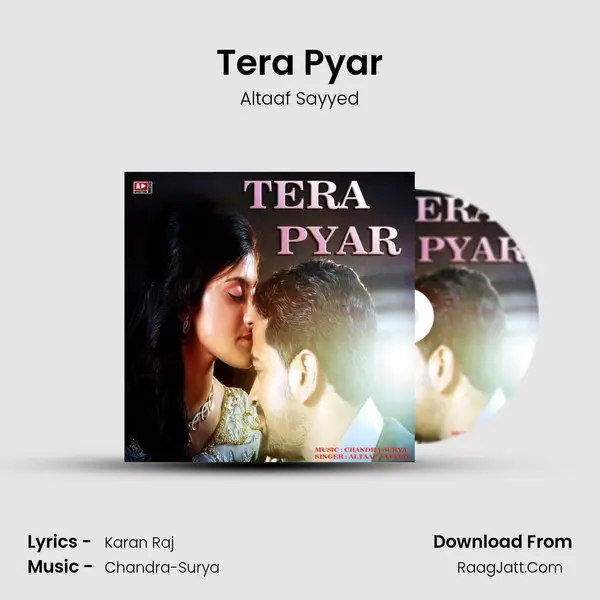 Tera Pyar - Altaaf Sayyed