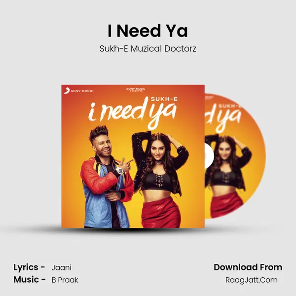 I Need Ya - Sukh-E Muzical Doctorz