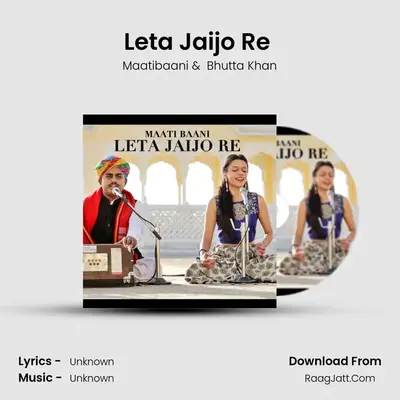 Leta Jaijo Re (feat. Bhutta Khan) mp3 song