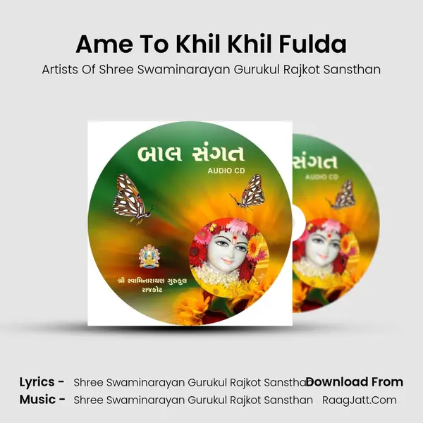 Ame To Khil Khil Fulda MP3 Song by Artists Of Shree Swaminarayan Gurukul Rajkot Sansthan Cover