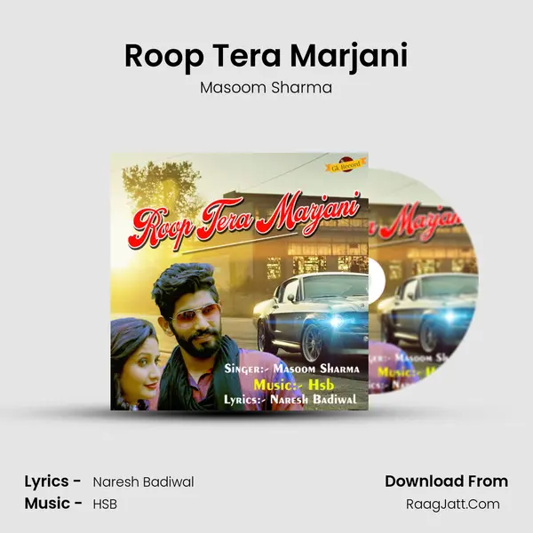 Roop Tera Marjani - Masoom Sharma