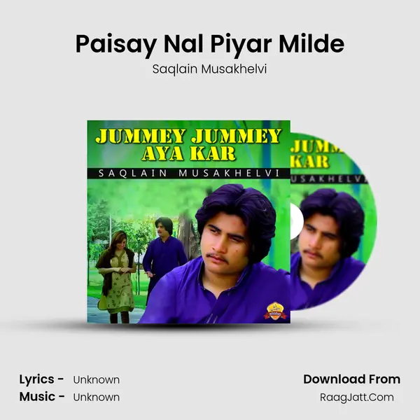 Paisay Nal Piyar Milde MP3 Song by Saqlain Musakhelvi Cover