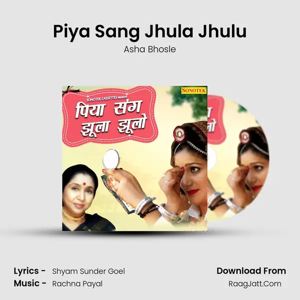 Piya Sang Jhula Jhulu - Asha Bhosle
