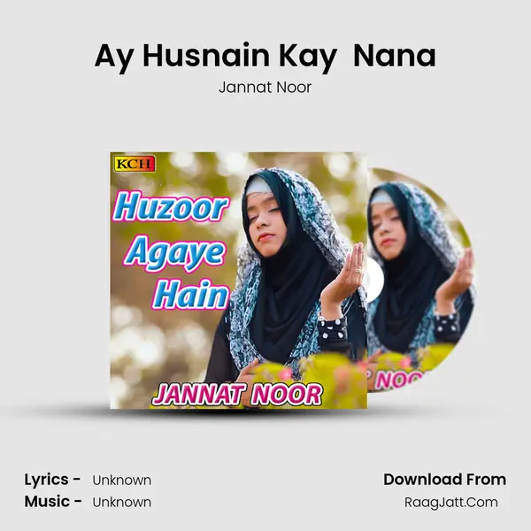 Ay Husnain Kay  Nana mp3 song