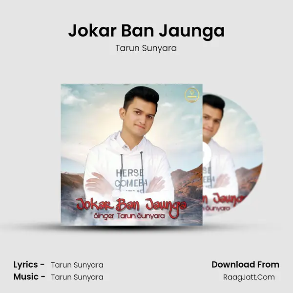 Jokar Ban Jaunga - Tarun Sunyara