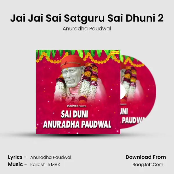 Jai Jai Sai Satguru Sai Dhuni 2 MP3 Song by Anuradha Paudwal Cover