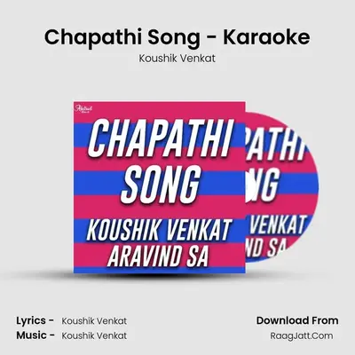 Chapathi Song - Karaoke MP3 Song by Koushik Venkat Cover