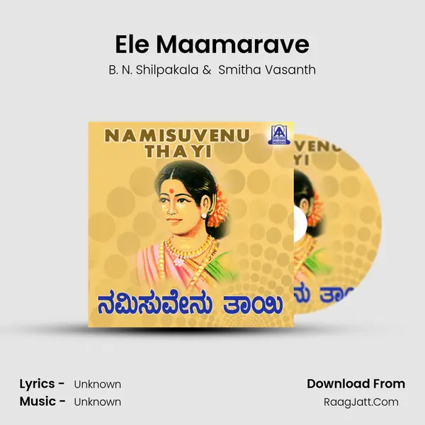 Ele Maamarave MP3 Song by B. N. Shilpakala Cover