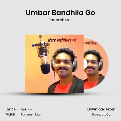 Umbar Bandhila Go - Single - Parmesh Mali