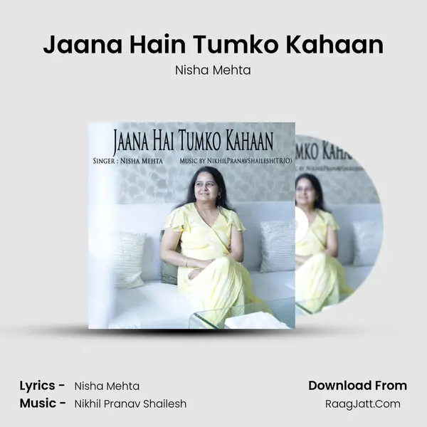 Jaana Hain Tumko Kahaan MP3 Song by Nisha Mehta Cover