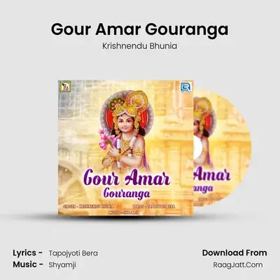 Gour Amar Gouranga MP3 Song by Krishnendu Bhunia Cover