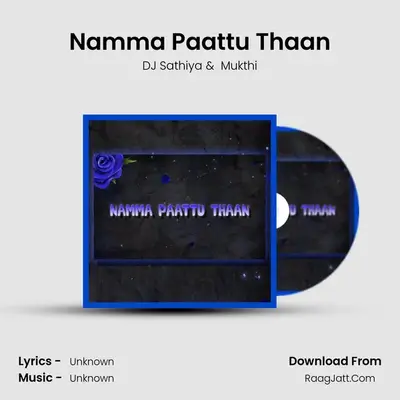 Namma Paattu Thaan MP3 Song by DJ Sathiya Cover