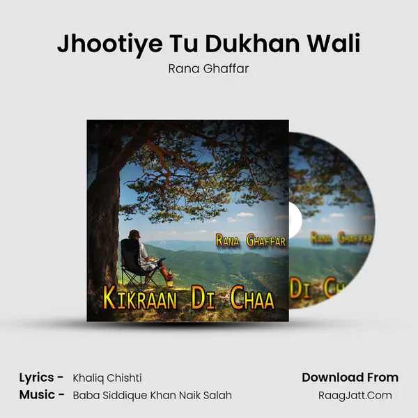 Jhootiye Tu Dukhan Wali MP3 Song by Rana Ghaffar Cover
