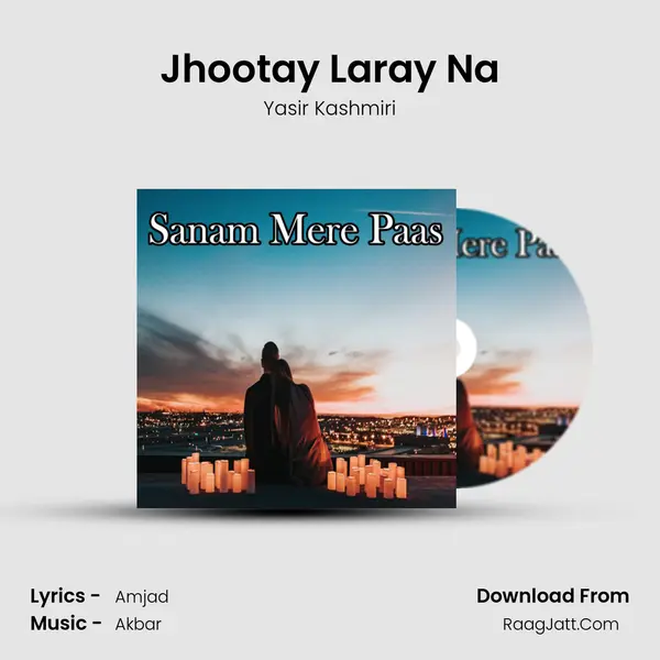 Jhootay Laray Na MP3 Song by Yasir Kashmiri Cover