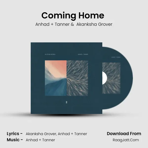 Coming Home (Feat. Akanksha Grover) MP3 Song by Anhad + Tanner Cover