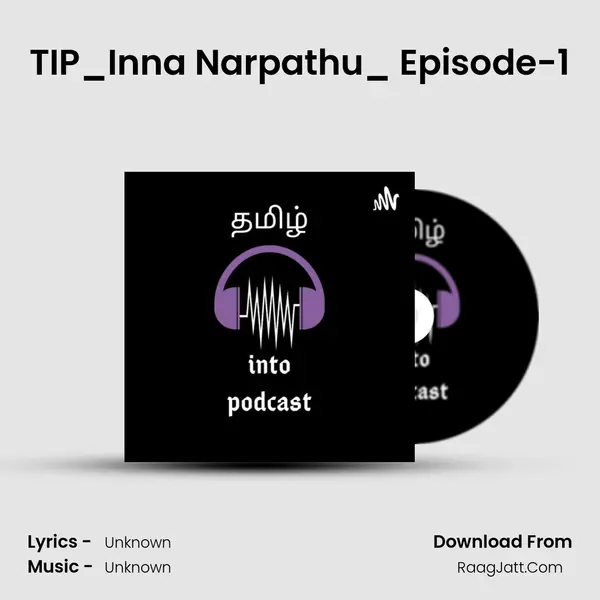 TIP_Inna Narpathu_ Episode-1 MP3 Song by  Cover