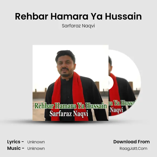 Rehbar Hamara Ya Hussain - Sarfaraz Naqvi
