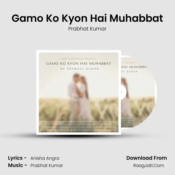 Gamo Ko Kyon Hai Muhabbat mp3 song