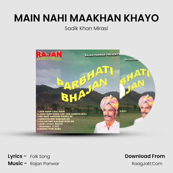MAIN NAHI MAAKHAN KHAYO MP3 Song by Sadik Khan Mirasi Cover