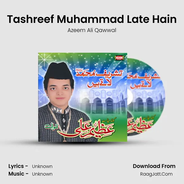 Tashreef Muhammad Late Hain MP3 Song by Azeem Ali Qawwal Cover