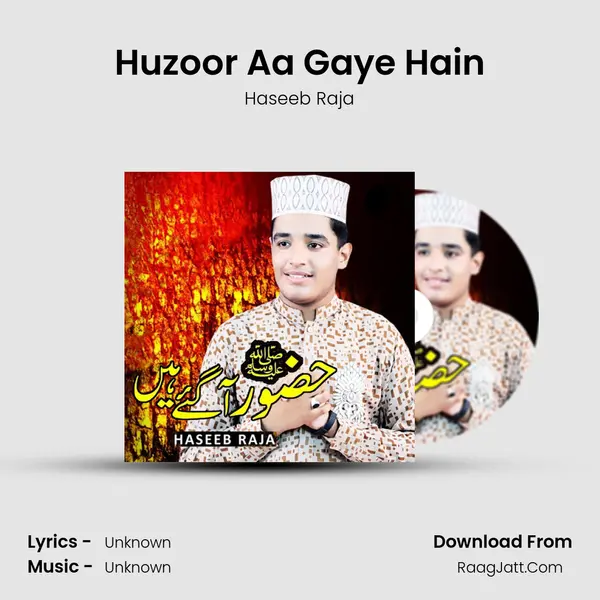 Huzoor Aa Gaye Hain - 