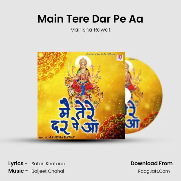Main Tere Dar Pe Aa - Manisha Rawat