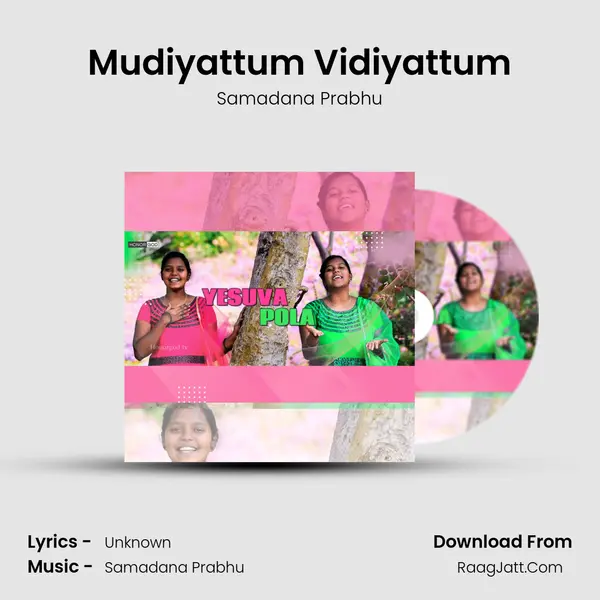 Mudiyattum Vidiyattum MP3 Song by Samadana Prabhu Cover