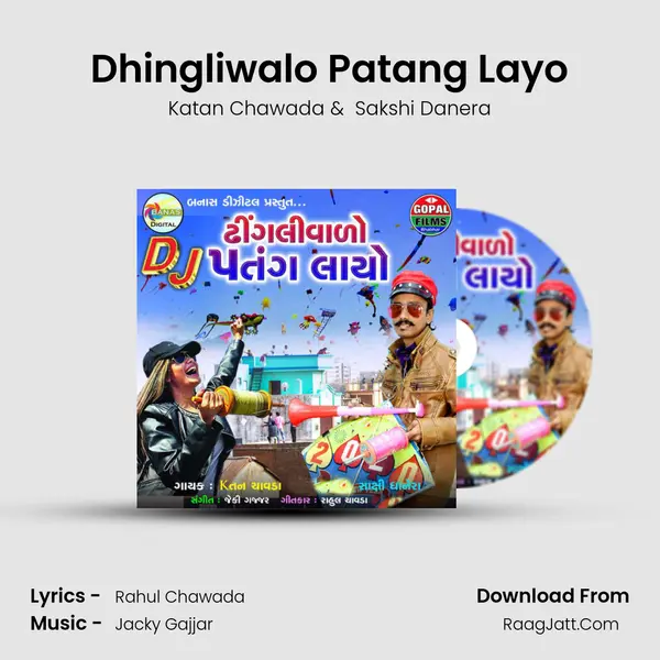 Dhingliwalo Patang Layo - Katan Chawada