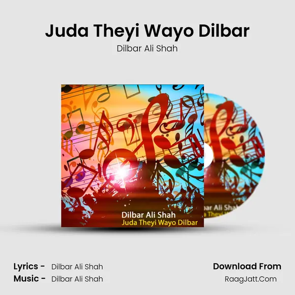 Juda Theyi Wayo Dilbar - Dilbar Ali Shah