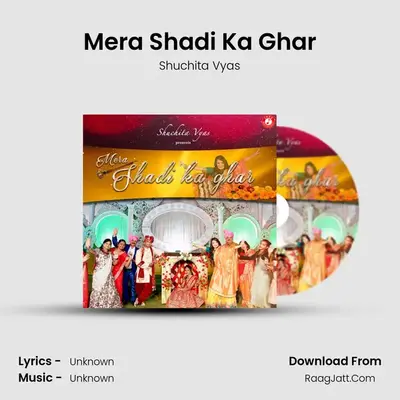 Mera Shadi Ka Ghar MP3 Song by Shuchita Vyas Cover