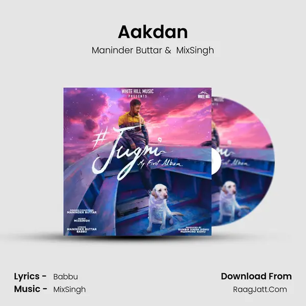 Aakdan MP3 Song by Maninder Buttar Cover